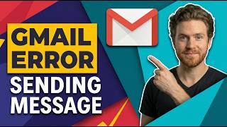 Fix Gmail Error Sending Message (Easy Guide)