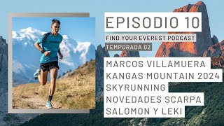 T02E10 KANGAS MOUNTAIN + MARCOS VILLAMUERA + SKYRUNNING | FIND YOUR EVEREST PODCAST BY Javi Ordieres by Javier Ordieres 5,020 views 1 month ago 1 hour, 52 minutes