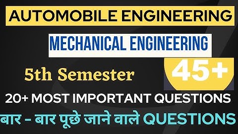 AUTOMOBILE ENGINEERING most important Questions Series/ 5th semester most important Questions.