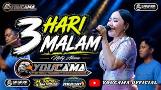 3 HARI 3 MALAM - NETY ALENA || YOUCAMA MUSIC || SAGARA PRO AUDIO