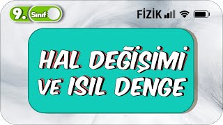 Hal Değişimi ve Isıl Denge  | Konu Anlatımı ve Soru Çözümü  #2023