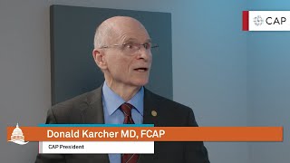 CAP President Donald Karcher, MD, FCAP, Previews House of Delegates and Hill Day