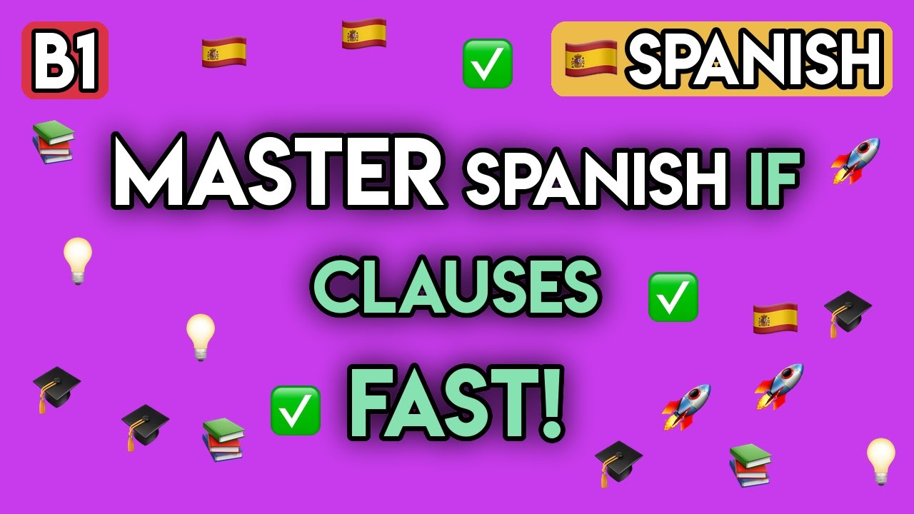 Master Spanish 'Si' Clauses (B1) | 65+ Hypothetical Sentence Exercises & Grammar Drills