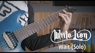 White Lion - Wait (Solo Cover)
