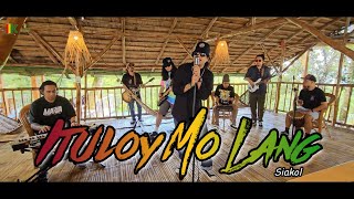 Ituloy Mo Lang - Siakol || Kuerdas Reggae Version