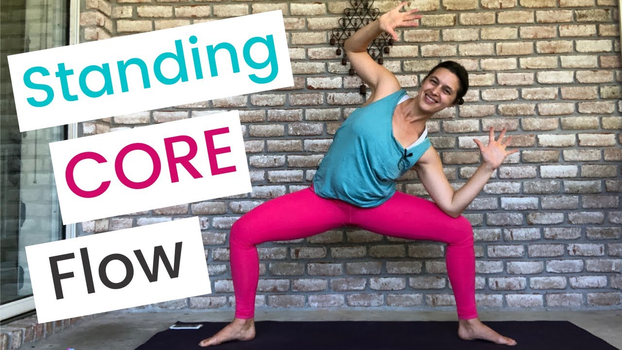 Standing Core Flow Yoga For Your Core YouTube standing-core-flow-yoga-for-your-core-youtube
