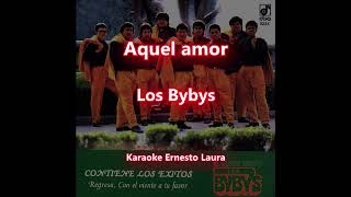 Video thumbnail of "Los Bybys - Aquel amor (letra)"