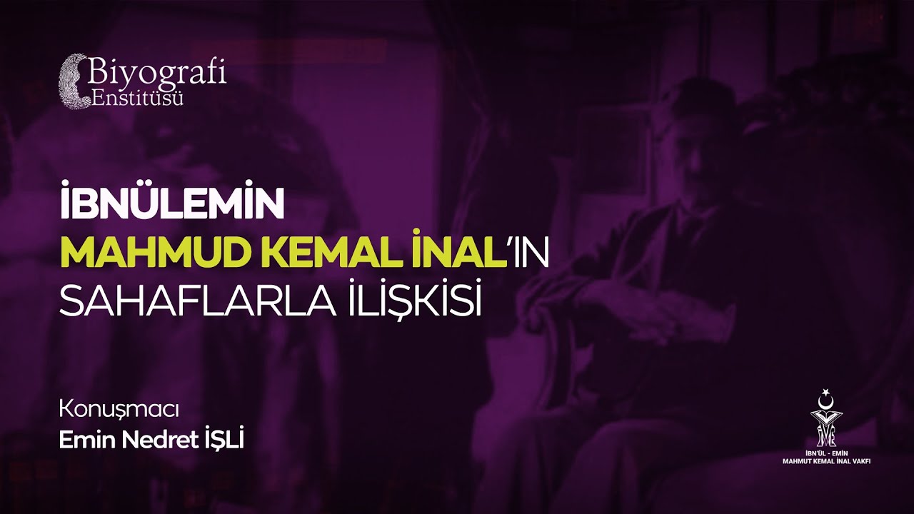 İbnülemin Mahmut Kemal’in Sahaflarla İlişkisi– Emin Nedret İşli