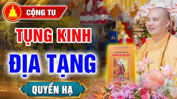 (Cộng tu) Tụng Quyển Hạ - Kinh Địa Tạng┃Nguyện Cầu "Quốc Thái Dân An - Mưa Thuận Gió Hòa"