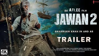 Jawan 2 |Official Hindi Trailer |Shah RukhKhan |Atlee |Nayanthara |Vijay S |DeepikaP |Anirudh