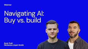 Webinar: Navigating AI buy vs build