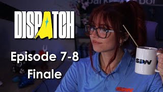 FINALE | Dispatch (Episode 7-8) Net Worth
