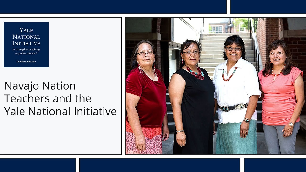 Navajo Nation Teachers and the Yale National Initiative