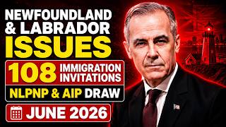 Newfoundland & Labrador Issues 108 Immigration Invitations | NLPNP & AIP Draw June 2026
