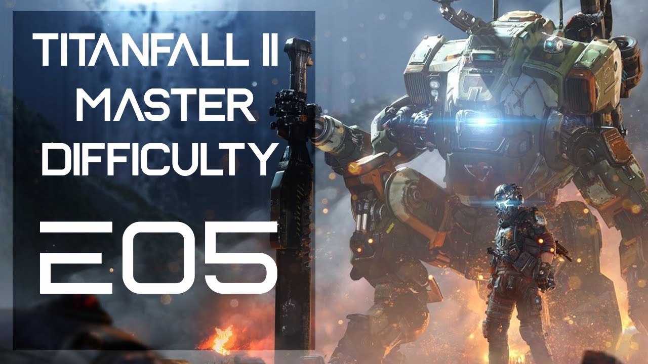 Titanfall 2 Walkthrough Master Difficulty E05 YouTube titanfall-2-walkthrough-master-difficulty-e05-youtube