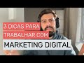 Como começar a TRABALHAR com MARKETING DIGITAL
