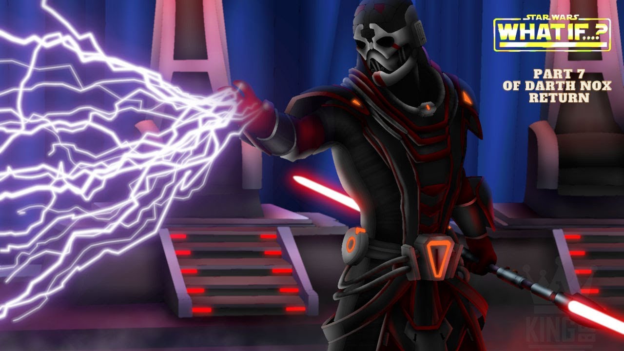 What if Darth Nox Returns Part 7