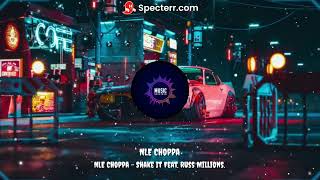 NLE Choppa - Shake It feat. Russ Millions
