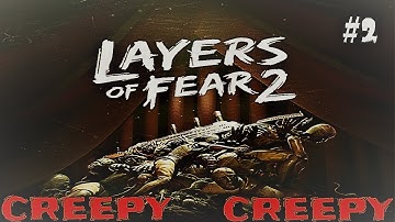 LAYERS OF FEAR 2 Reaction walkthrough Part 2 CREEPY CREEPY