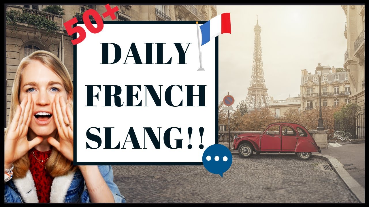 FRENCH STREET TALK I 50 French Slang Words I ALWAYS Use YouTube french-street-talk-i-50-french-slang-words-i-always-use-youtube