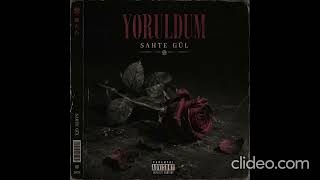 Yoruldum Sahte Gül