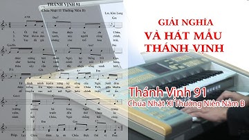 Thánh vịnh 91 - Lễ Chúa Nhật XI Thường Niên Năm B - Giải nghĩa và Hát mẫu