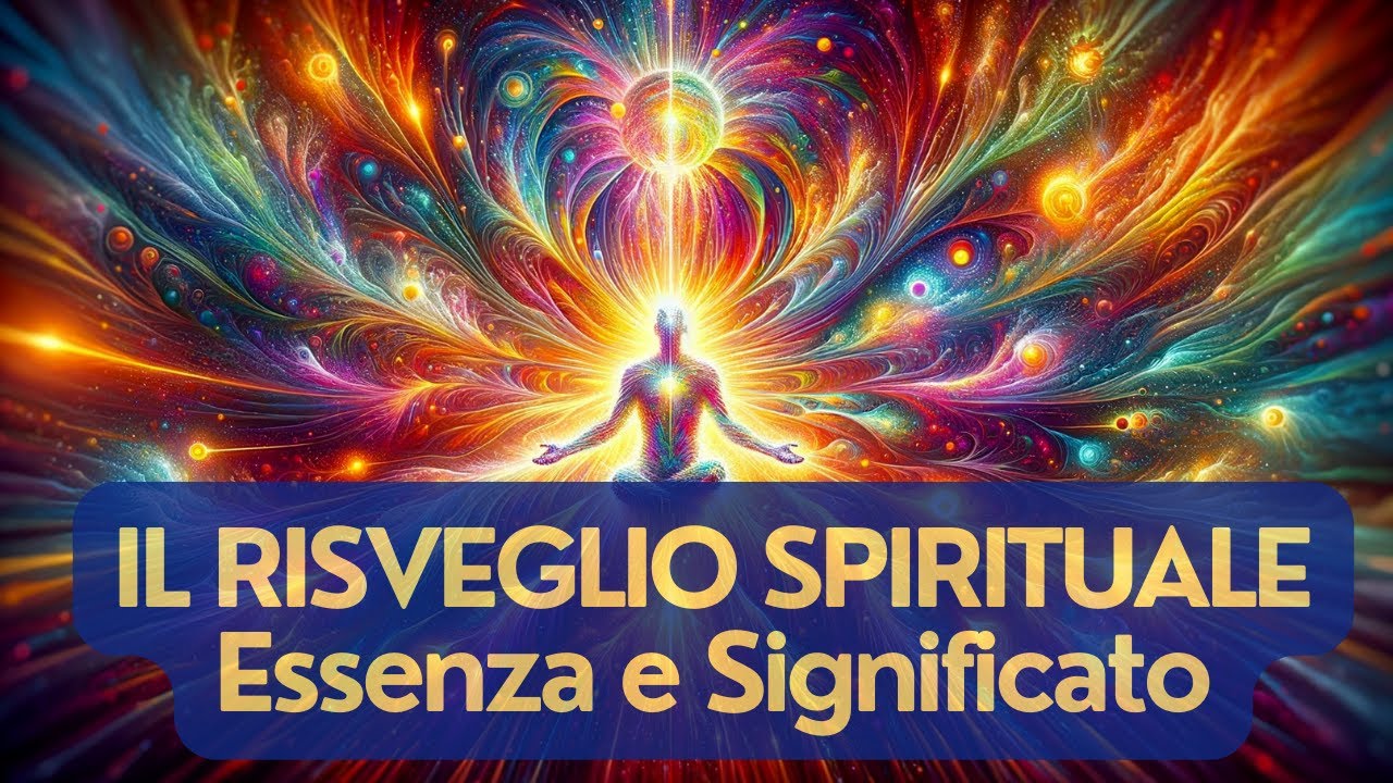 Il risveglio spirituale: la sua essenza e il suo vero significato - YouTube