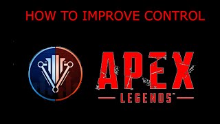 How To Improve Apex Legends Control Game mode