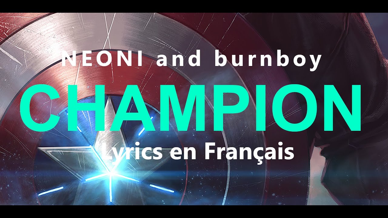 NEONI and burnboy CHAMPION Lyrics en Français ( VF version ) YouTube