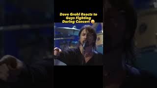 😄 Dave Grohl Reacts To Guys Fighting During Concert - #davegrohl #music #shorts