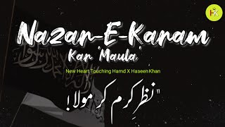 Nazar-E-Karam Best Heart Touching Emotional Hamd Haseen Khan नजर करम कर मल Hamd 2K22