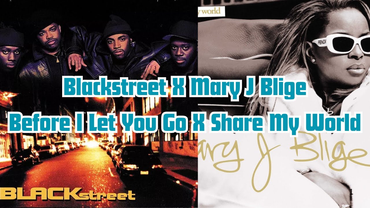 Mary J Blige Before I Let You Go