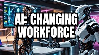 Embracing Change: AI-Driven Workforce