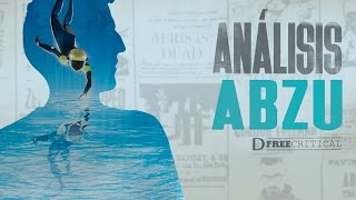 ABZU  Análisis (DE BELLEZA CON MENSAJE) | DFreeCritical