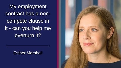 My employment contract has a non-compete clause in it - can you help me overturn it?