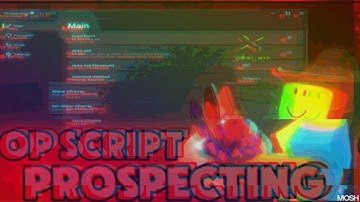 OP Prospecting Script *AUTOFARM, AUTO SELL ALL & MORE* (NEW) NO KEY