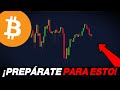 🚨PASARÁ ALGO en BITCOIN MAÑANA 👉 PRÓXIMAS HORAS