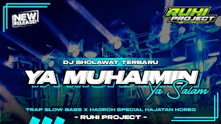 Dj Sholawat Ya Muhaimin Ya Salam  Trap Slow Bass X Hadroh Glerity