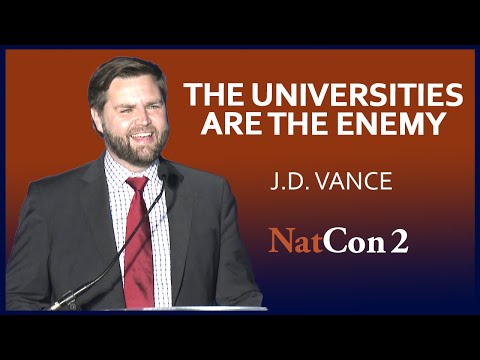 J.D. Vance: The Universities are the Enemy - National Conservatism Conference II