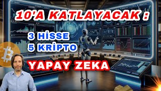 10A Katlayacak 3 Hi̇sse 5 Kri̇pto Yapay Zeka 