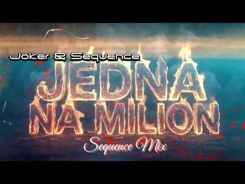 Joker & Sequence - Jedna na Milion ( Sequence Mix )