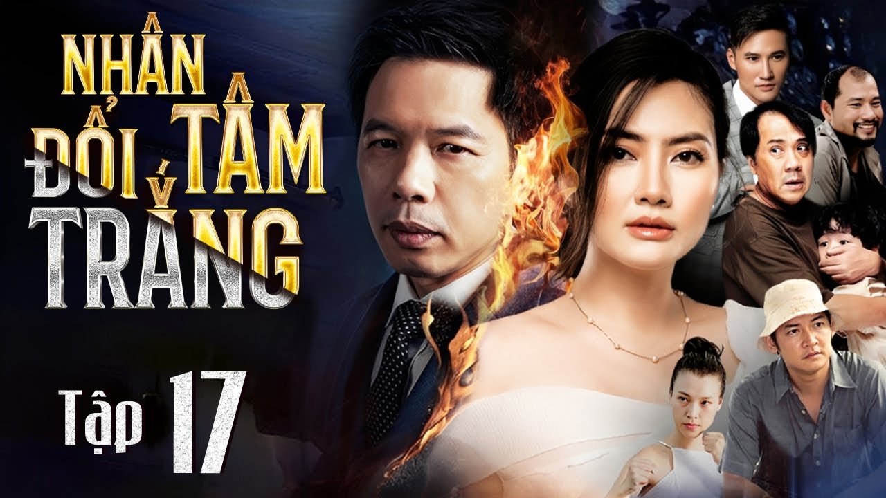 NHÂN TÂM ĐỔI TRẮNG - TẬP 17 | Phim Việt Nam 2026 | Phim Tâm lý Tình Cảm Xã Hội Việt Nam Cực Hot