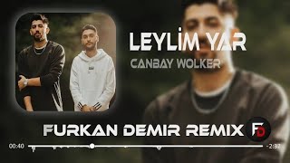 Canbay & Wolker - Leylim Yar ( Furkan Demir Remix ) | Allah Gönlüne Göre Versin.