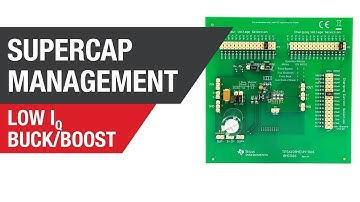 Supercapacitor management with the TPS61094 low Iq bi-directional buck/boost converter