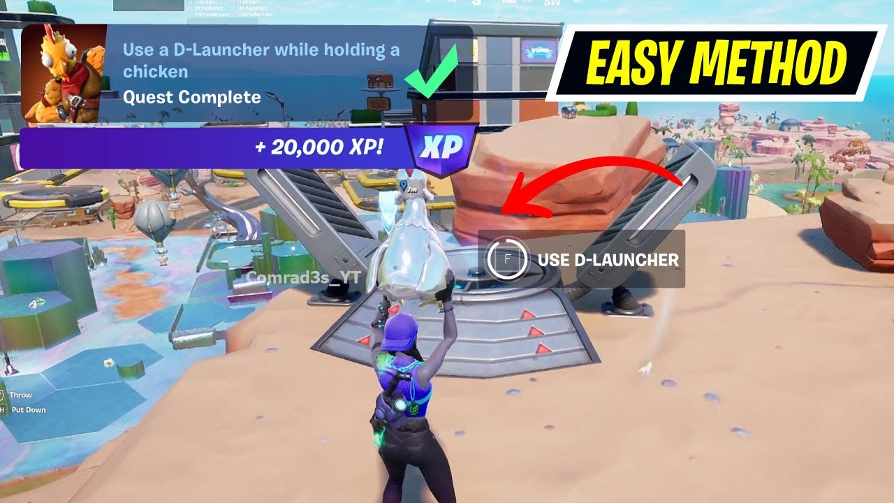 Use a D-Launcher while holding a chicken Fortnite
