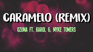 Caramelo (Remix) - Ozuna, Karol G, Myke Towers (LETRA) 4K