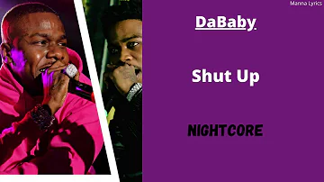 Shut Up ~ DaBaby (Nightcore) [Clean]