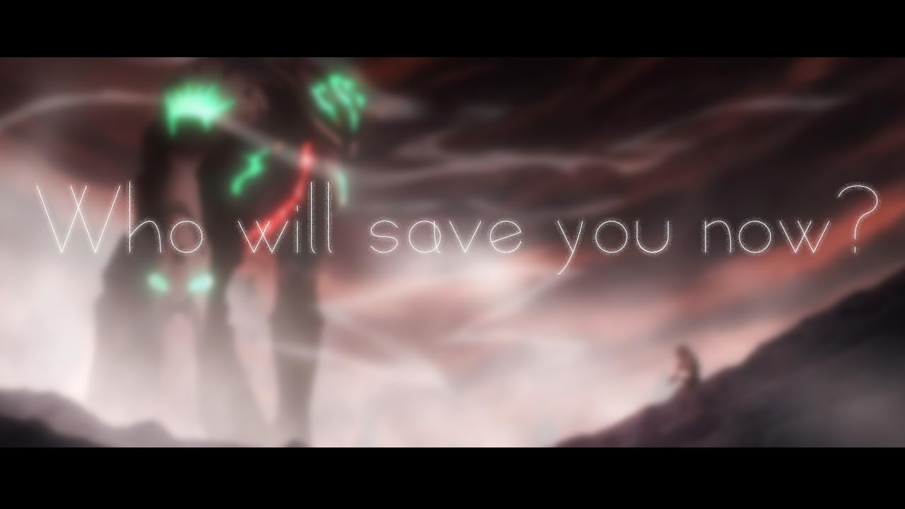 [First AMV Ever] World End / Shuumatsu Nani [AMV] - Who Will Save You Now