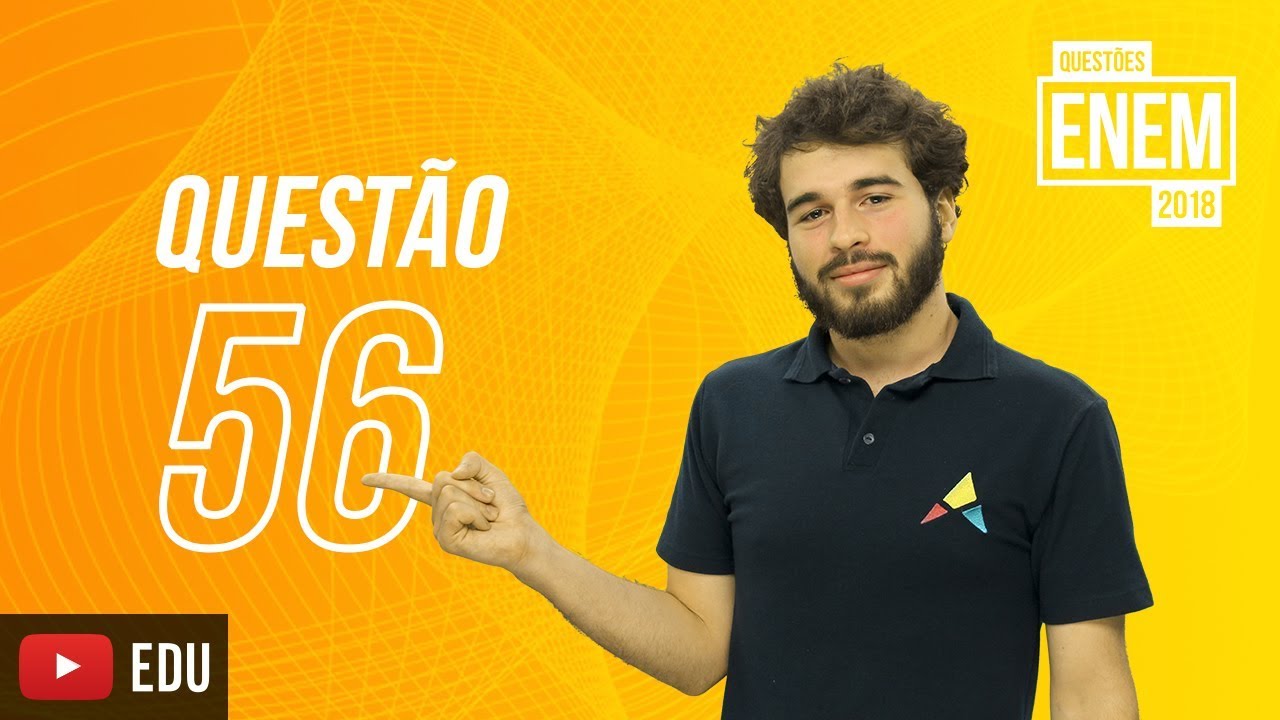 ENEM 2018 | São Agostinho | questão 56 (caderno amarelo)