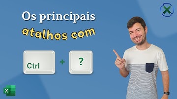 Os principais atalhos do Excel com a tecla Ctrl